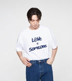 LOVE SOMEONE Short Sleeve Tee