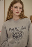Stay With Me Sweatshirt