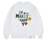 MAKES HAPPY Sweatshirt