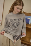 Stay With Me Sweatshirt