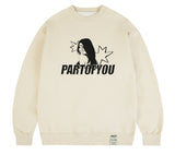 PARTOFYOU Sweatshirt