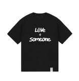 LOVE SOMEONE Short Sleeve Tee