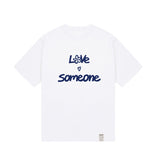 LOVE SOMEONE Short Sleeve Tee
