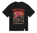 Love is Coming Short Sleeve Tee