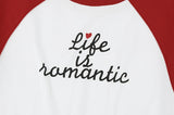 LIFE IS ROMANTIC RAGLAN TEE