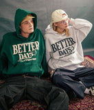 Better Days Hoodie