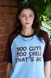 Cute Chill Raglan Short Sleeve Tee