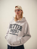 Better Days Hoodie